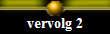 vervolg 2
