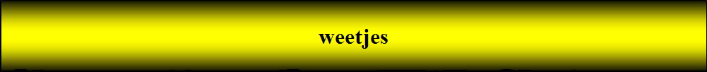 weetjes